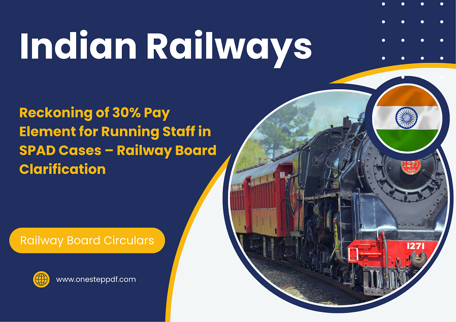 Reckoning of 30% Pay Element for Running Staff in SPAD Cases – Railway Board Clarification
