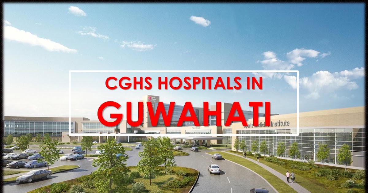 CGHS Empanelled HCOs GUWAHATI Updated on 20.08.2025